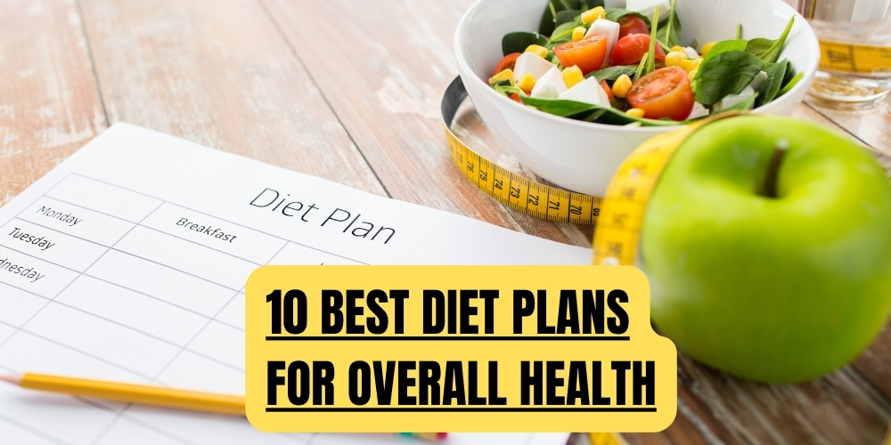 10 Best Diet Plans for Overall Health