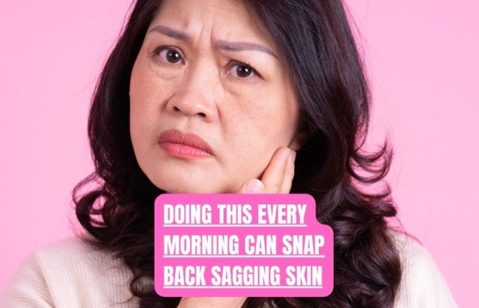 Doing This Every Morning Can Snap Back Sagging Skin