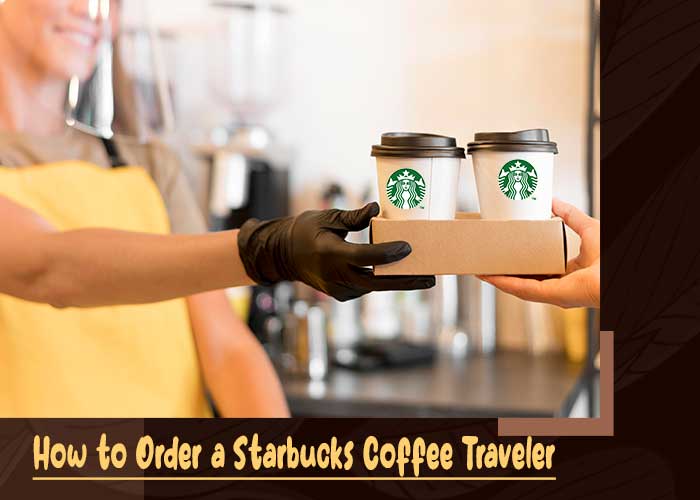 How-to-Order-a-Starbucks-Coffee-Traveler