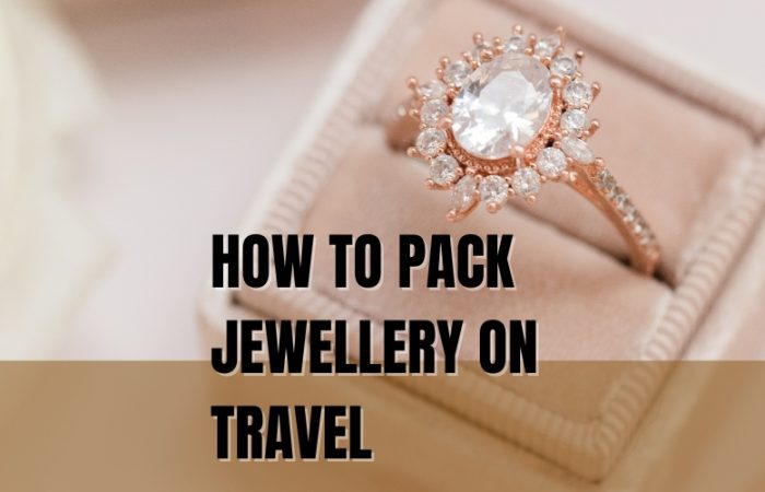 How to pack jewellery On travel