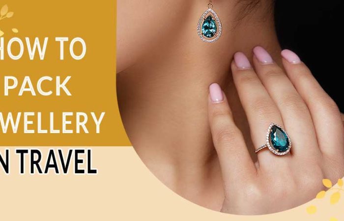 How to pack jewellery On travel