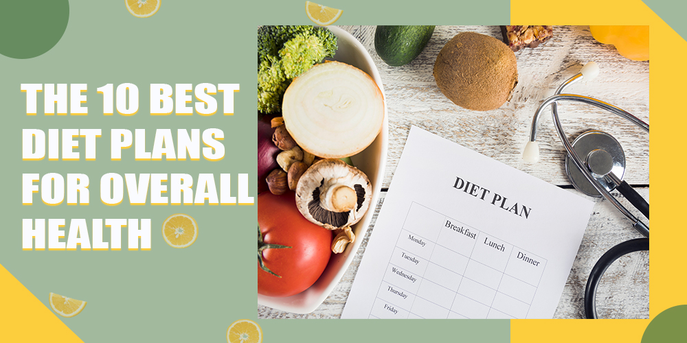 10-Best-Diet-Plans-for-Overall-Health