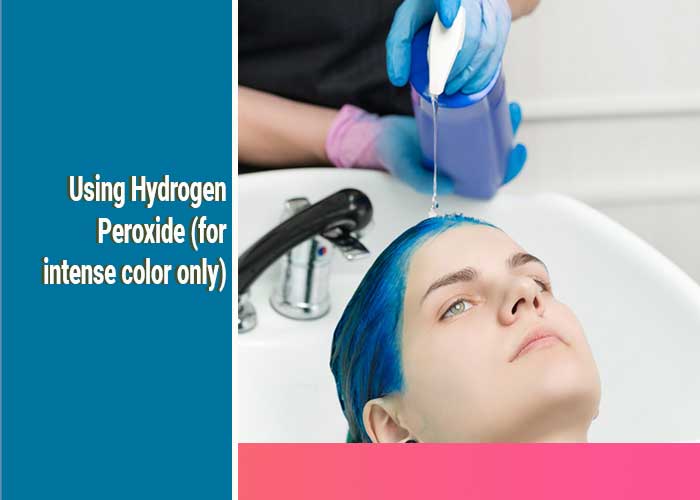 Using-Hydrogen-Peroxide-(for-intense-color-only)