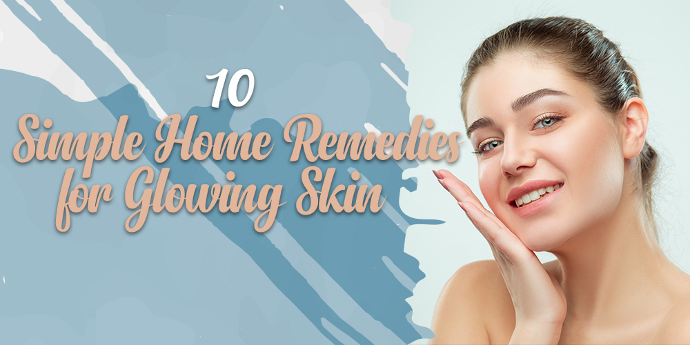 10-Simple-Home-Remedies-for-Glowing-Skin