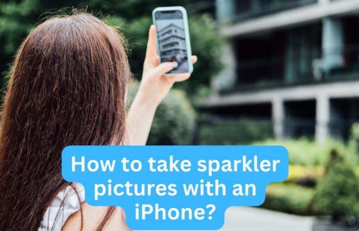 How to take sparkler pictures with an iPhone?