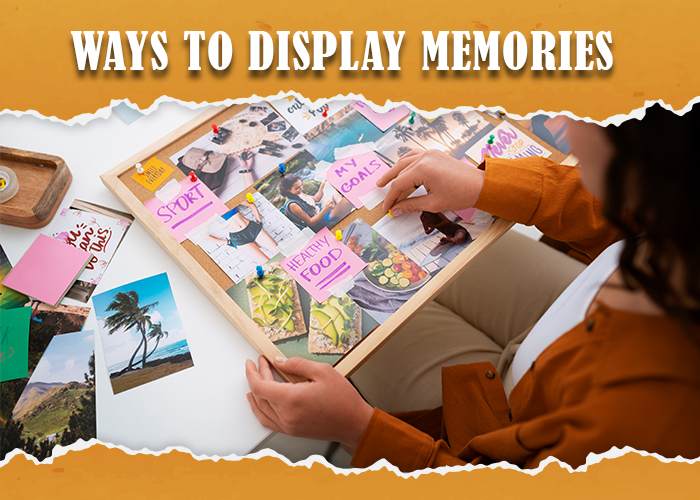 Ways-to-display-memories
