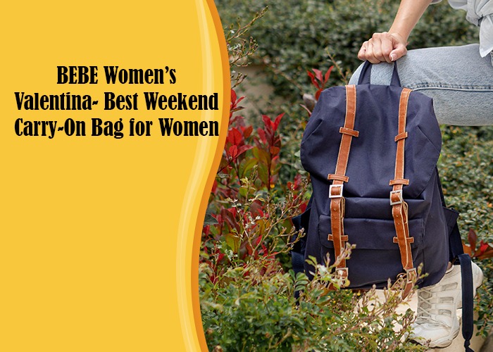 BEBE Women’s Valentina- Best Weekend Carry-On Bag for Women