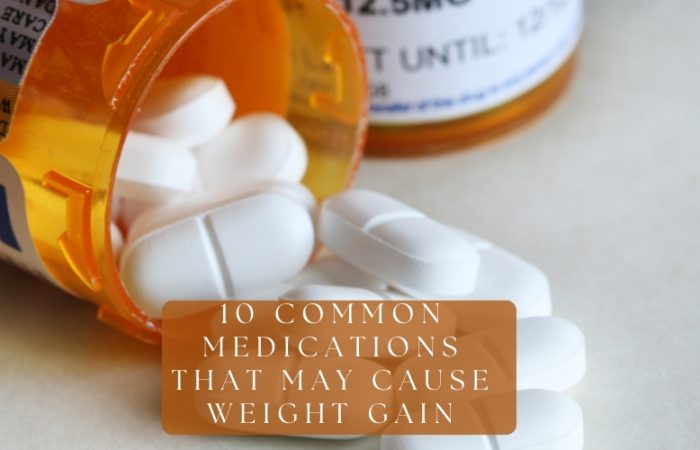 10 Common Medications That May Cause Weight Gain