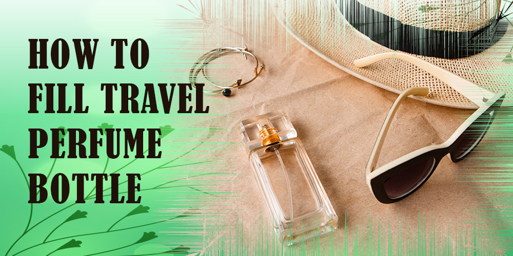 How-to-fill-travel-perfume-bottle