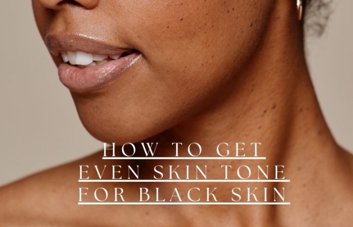 How to get even skin tone for black skin