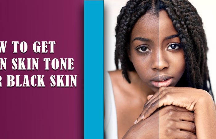 How to get even skin tone for black skin