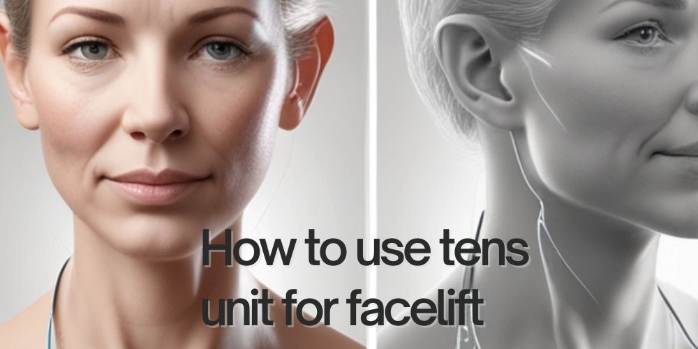 How to use tens unit for facelift
