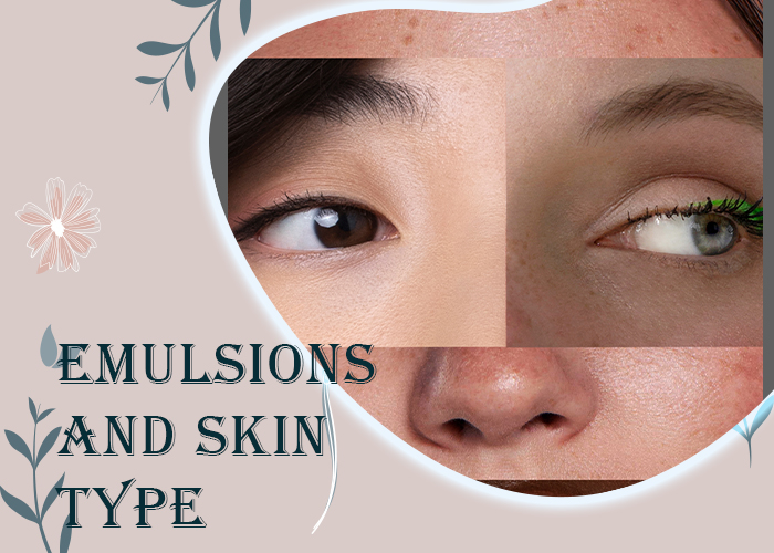 Emulsions-and-Skin-Type