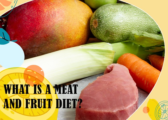 What-Is-a-Meat-and-Fruit-Diet