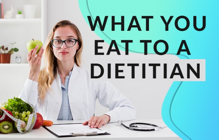 What You Eat to A Dietitian