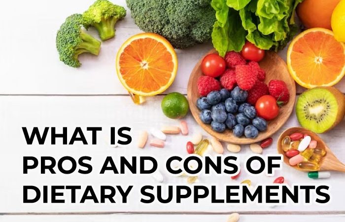 What is pros and cons of dietary supplements