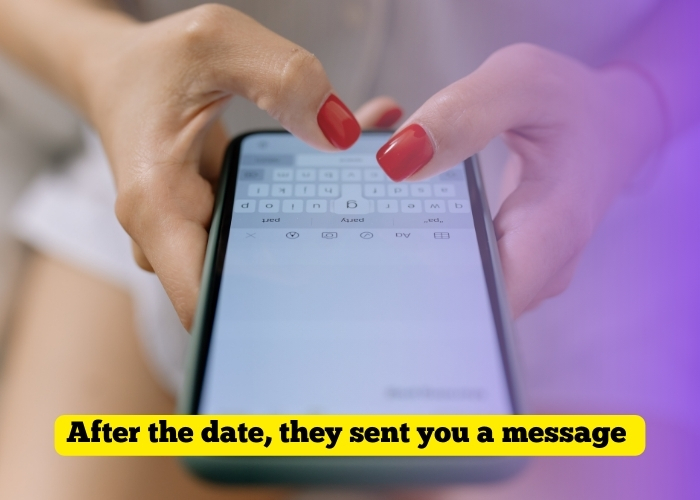 After the date, they sent you a message