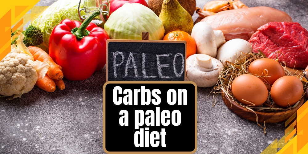 Carbs on a paleo diet