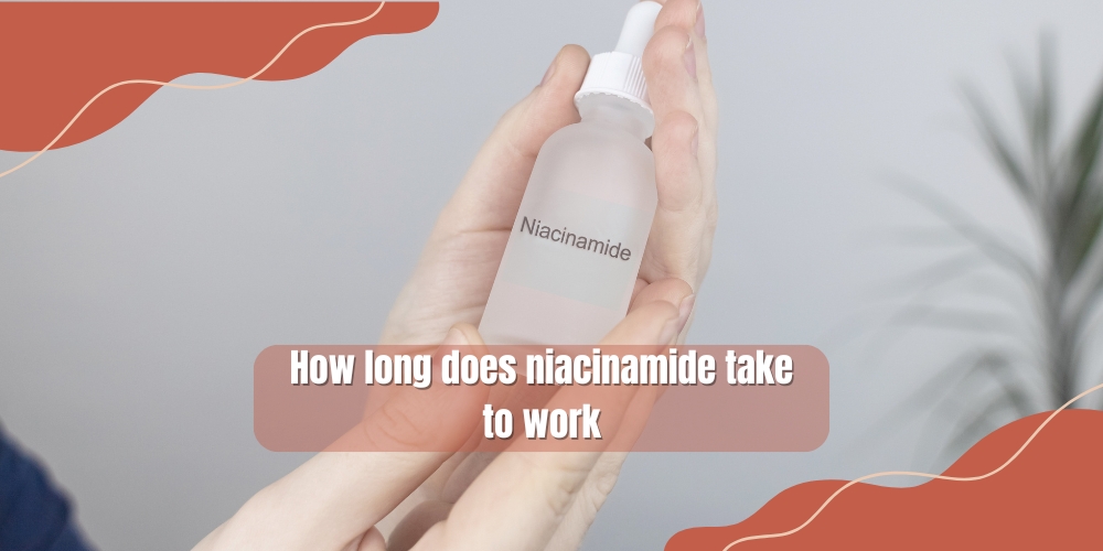  How long does niacinamide take to work