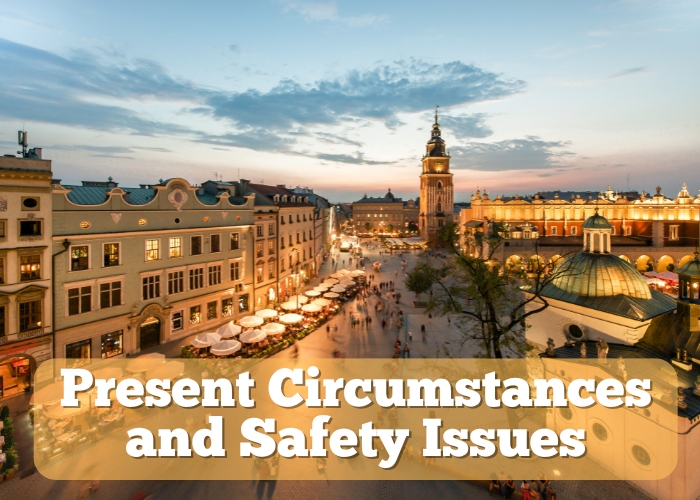 Present Circumstances and Safety Issues