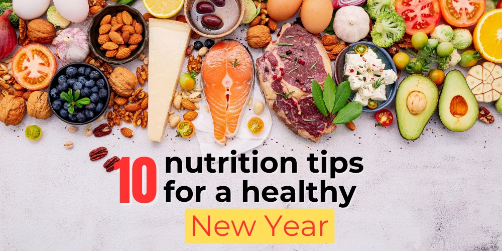 Ten nutrition tips for a healthy New Year