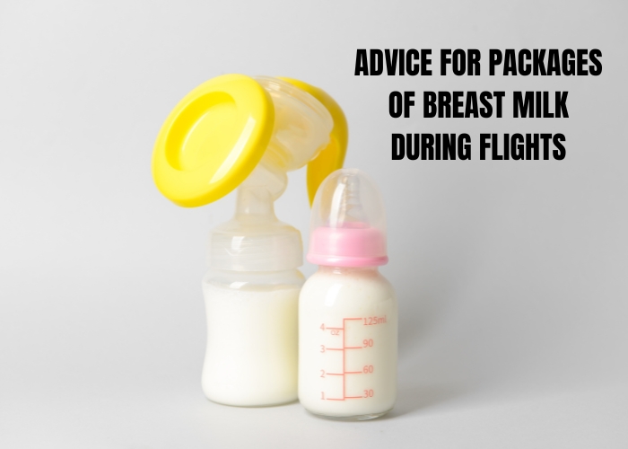 ADVICE FOR PACKAGES OF BREAST MILK DURING FLIGHTS