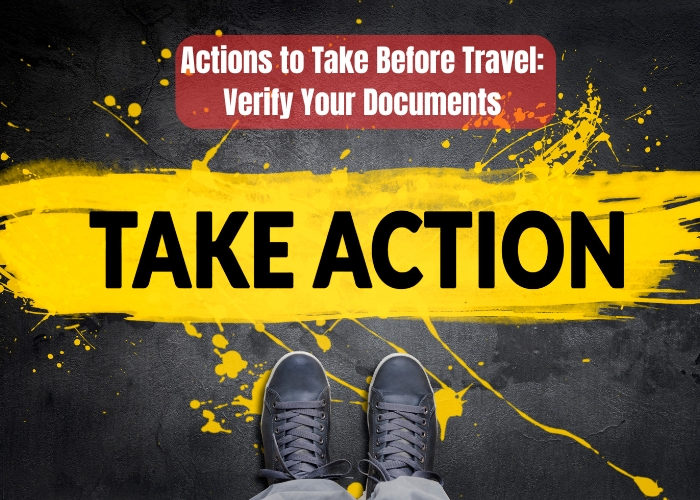 Actions to Take Before Travel Verify Your Documents