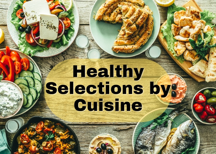 Healthy Selections by Cuisine