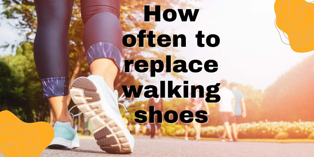 How often to replace walking shoes