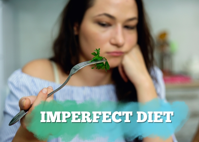 IMPERFECT DIET