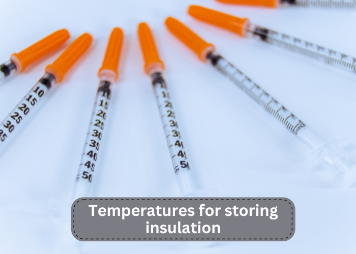 Temperatures for storing insulation