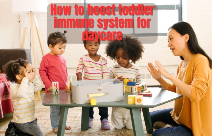How to boost toddler immune system for daycare