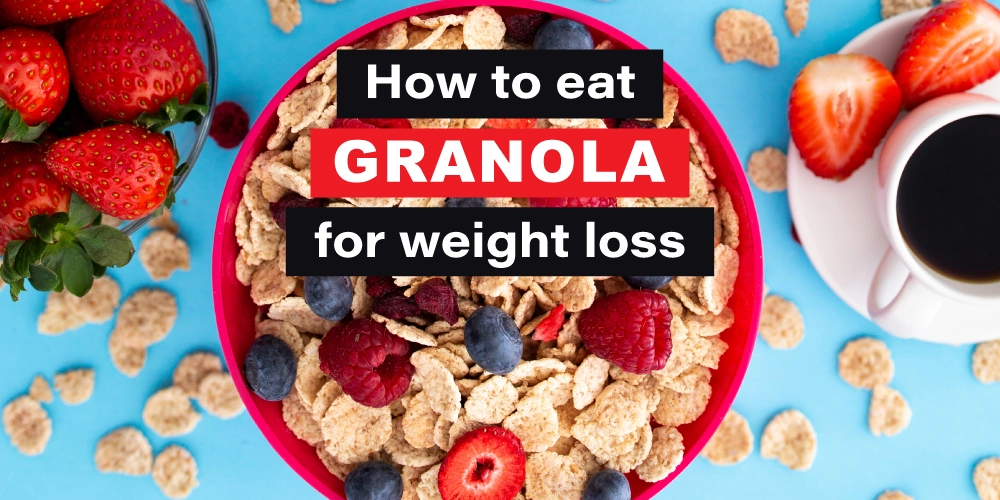 How to eat granola for weight loss