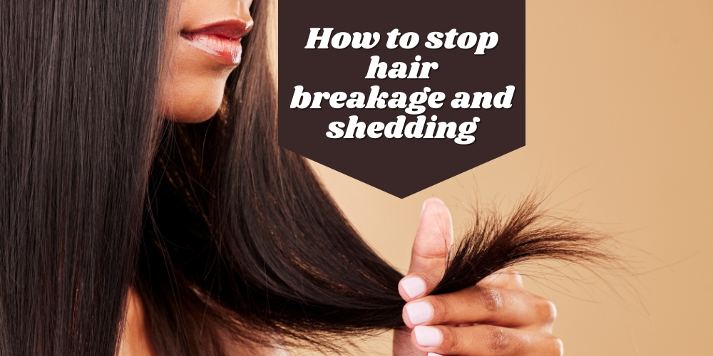 How to stop hair breakage and shedding