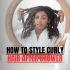 How to style curly hair after shower