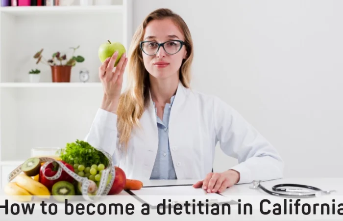 How to become a dietitian in California