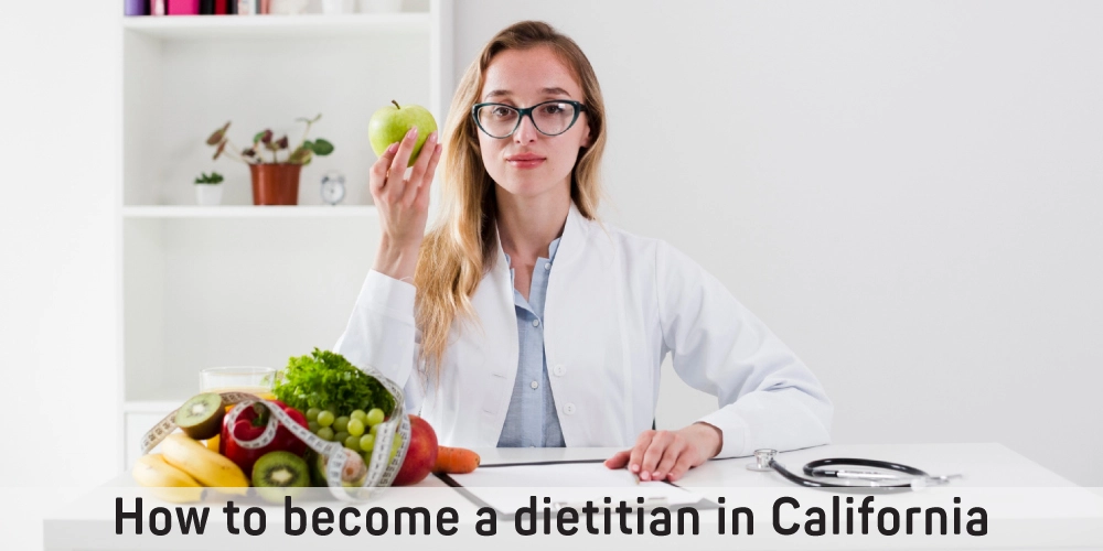 How to become a dietitian in California