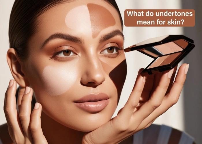 What do undertones mean for skin? 