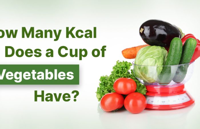 How Many Kcal Does a Cup of Vegetables Have?